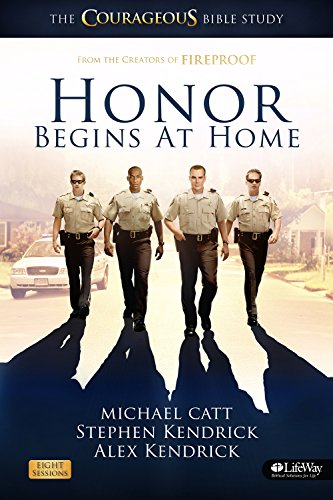 Honor Begins at Home: The Courageous Bible Study - Leader Kit (9781415871805) by Catt, Michael; Kendrick, Stephen; Kendrick, Alex