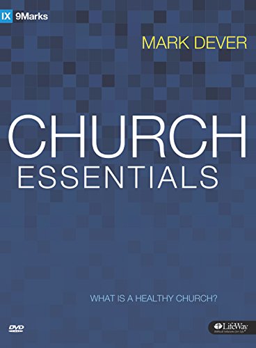 Church Essentials: What Is a Healthy Church? DVD Leader Kit (9781415871843) by Dever, Mark