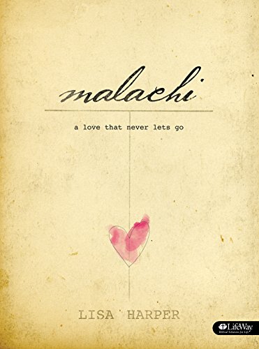 Malachi - Bible Study Book: A Love That Never Lets Go (9781415872345) by Harper, Lisa
