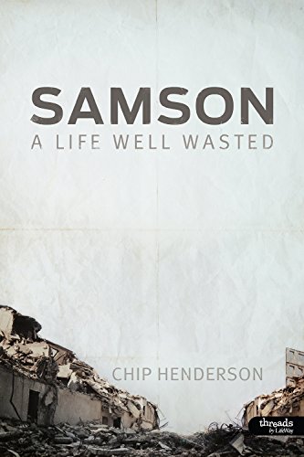 

Samson: A Life Well Wasted - Member Book (Threads)