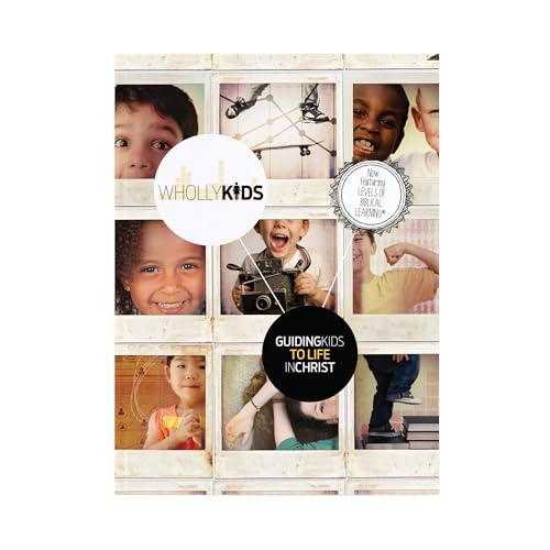 Stock image for Wholly Kids: Guiding Kids to a Life in Christ for sale by ThriftBooks-Dallas