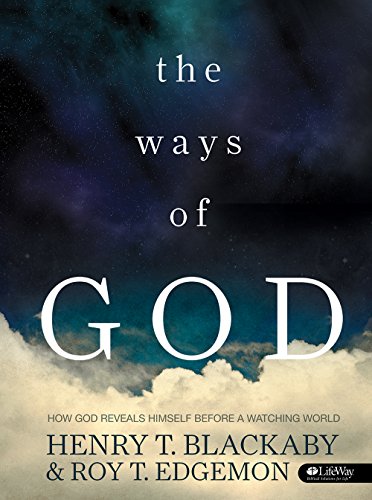 The Ways of God: How God Reveals Himself Before a Watching World (9781415873618) by Blackaby, Henry T.; Edgemon, Roy