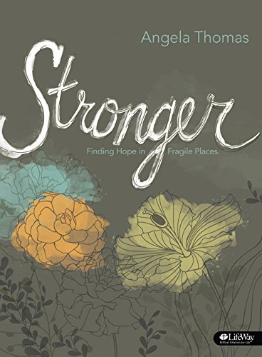 Imagen de archivo de Stronger - Bible Study Book: Finding Hope in Fragile Places a la venta por ThriftBooks-Dallas