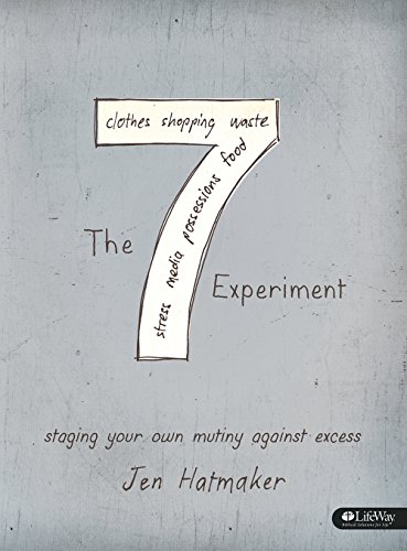 Stock image for The 7 Experiment - Bible Study Book: Staging Your Own Mutiny Against Excess for sale by boyerbooks