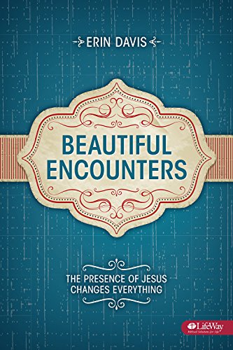 Stock image for Beautiful Encounters: The Presence of Jesus Changes Everything - Student Book for sale by ThriftBooks-Dallas