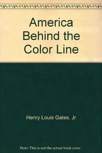 America Behind the Color Line (9781415900499) by Henry Louis Gates, Jr