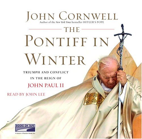 9781415916544: The Pontiff in Winter: triumph and conflict in the reign of John Paul II