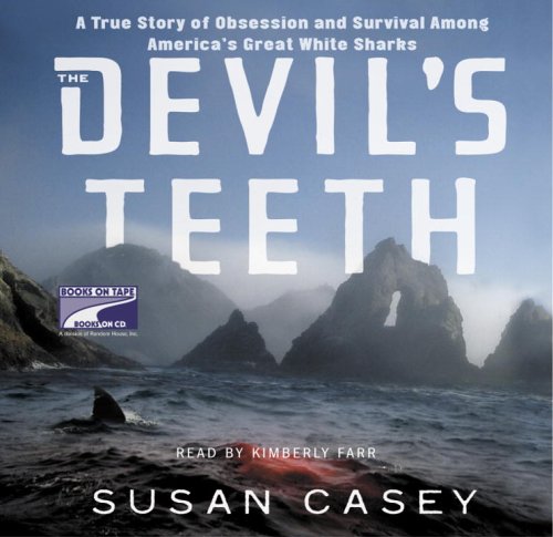 9781415921326: Devil's Teeth: a true story of survival and obsession among America's great white sharks