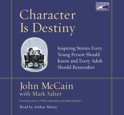 Stock image for Character is Destiny: Inspiring Stories Every Young Person Should Know and Every Adult Should Rememb for sale by SecondSale