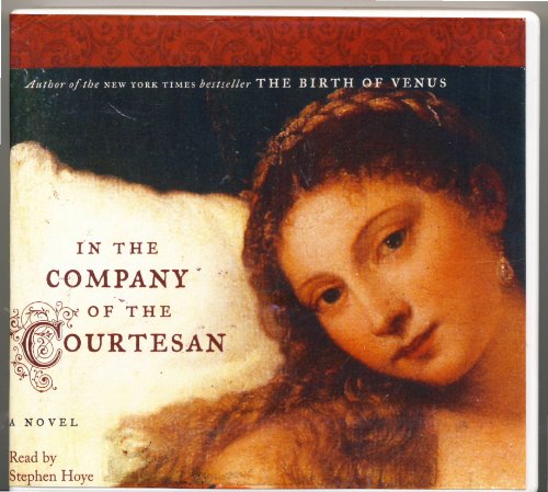 9781415926819: In the Company of the Courtesan by Sarah Dunant Unabridged CD Audiobook
