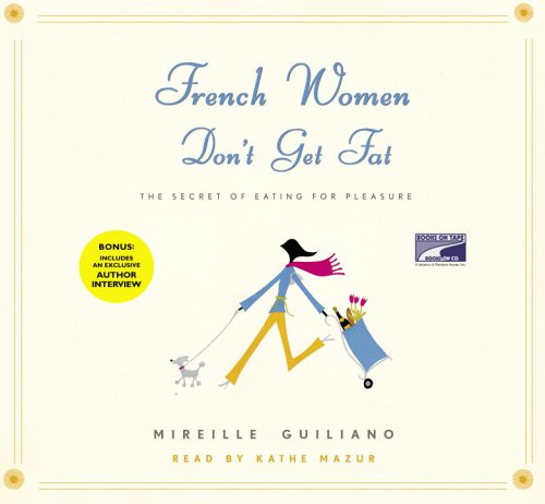 Stock image for French women don't get Fat the secret of eating for Pleasure for sale by The Yard Sale Store