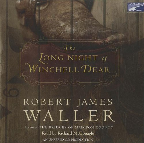 The Long Night of Winchell Dear (9781415932506) by Robert James Waller