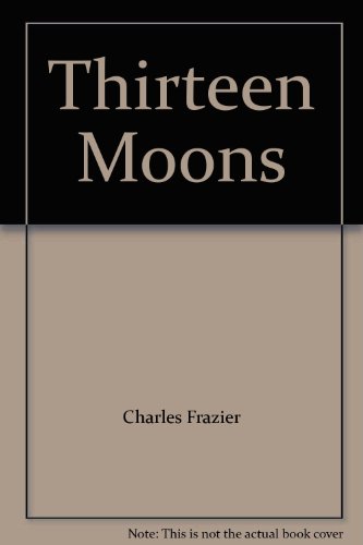 Imagen de archivo de Thirteen Moons a la venta por 2Vbooks