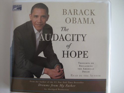 Imagen de archivo de The Audacity of Hope: Thoughts on Reclaiming the American Dream (ABRIDGED) a la venta por SecondSale