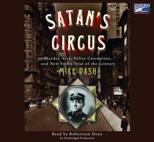 9781415938843: Satan's Circus: Murder, Vice, Police Corruption, and New York's Trial of the Century