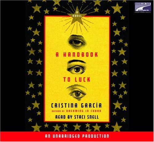 Handbook to Luck, a (Lib)(CD) (9781415939659) by Cristina Garcia