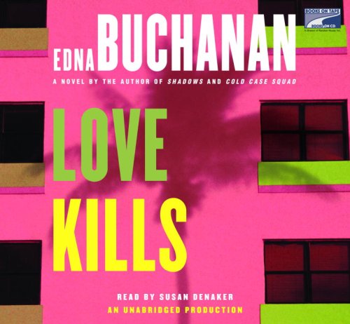Love Kills (Lib)(CD) (9781415940853) by Edna Buchanan