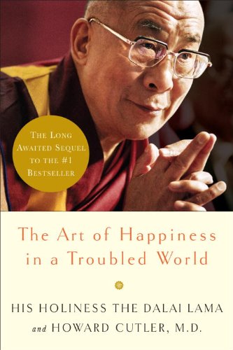 Beispielbild fr The Art of Happiness in a Troubled World zum Verkauf von SecondSale