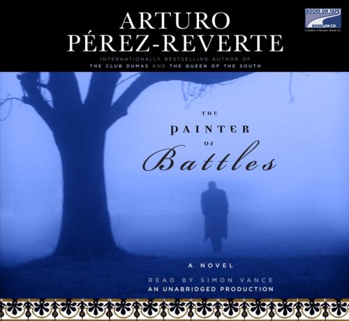 The Painter Of Battles (9781415946220) by Arturo Perez-Reverte