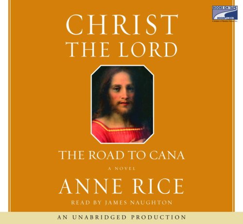 Christ the Lord: The Road to Cana (9781415946275) by Ann Rice