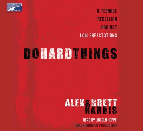 Stock image for Do Hard Things Unabridged on 5 CDs for sale by The Yard Sale Store