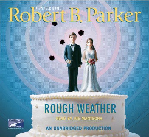 Imagen de archivo de Rough Weather: A Spenser Novel, Narrated By Joe Mantegna, 5 Cds [Complete & Unabridged Audio Work] a la venta por SecondSale