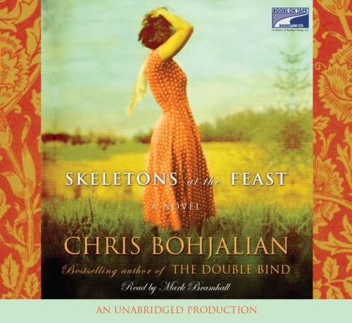 Skeletons at the Feast (Unabridged on 10 CDs) (9781415948897) by Chris Bohjalian