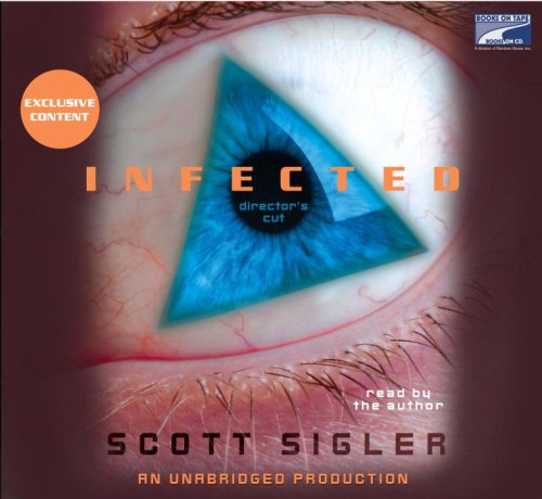 Infected, Complete and Unabridged, Collector's and Library edition (9781415949528) by Scott Sigler