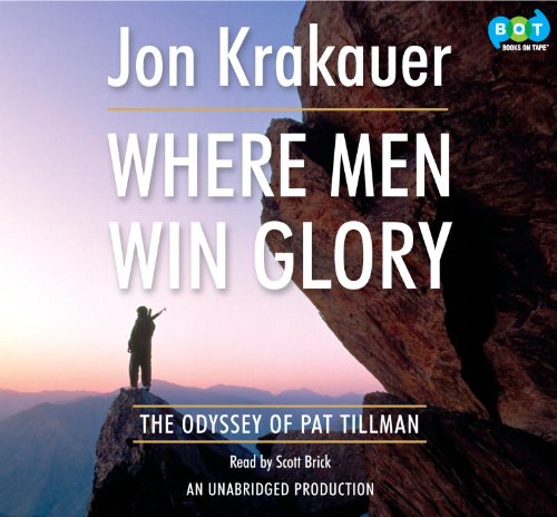 Stock image for Where Men Win Glory: the Odyssey of Pat Tillman for sale by Booksavers of Virginia