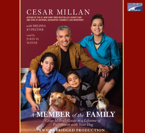 9781415957677: Title: A Member of the Family Cesar Millans Guide to a Li
