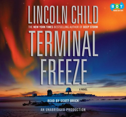 Terminal Freeze, Narrated By Scott Brick, 9 Cds [Complete & Unabridged Audio Work] (9781415960806) by Lincoln Child