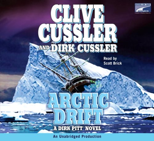 Arctic Drift: a Dirk Pitt Novel, Narrated By Scott Brick, 11 Cds [Complete & Unabridged Audio Work] (9781415962558) by Dirk Cussler