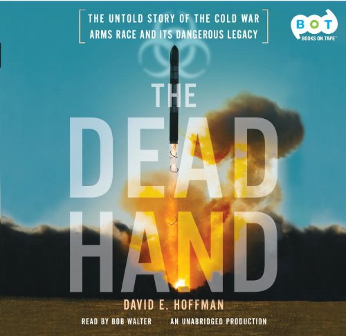 Stock image for The Dead Hand: The Untold Story of the Cold War Arms Race and its Dangerous Legacy for sale by SecondSale