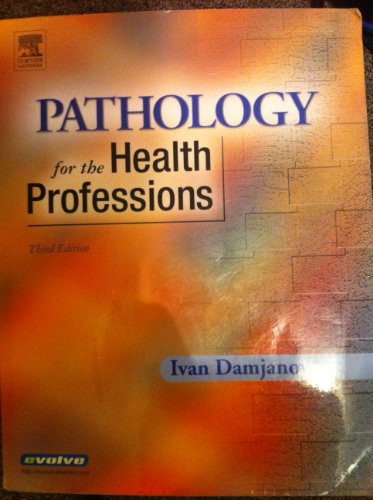 Pathology for the Health Professions (9781416000310) by Damjanov MD PhD, Ivan