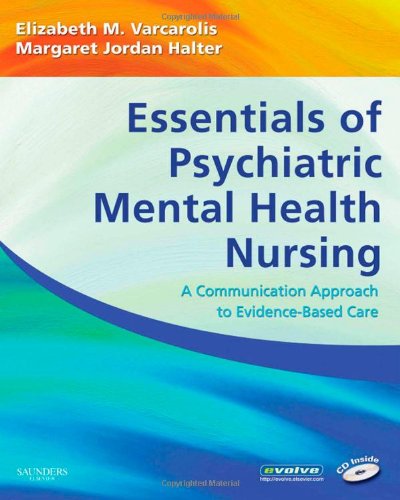 Imagen de archivo de Essentials of Psychiatric Mental Health Nursing: A Communication Approach to Evidence-Based Care a la venta por Wonder Book