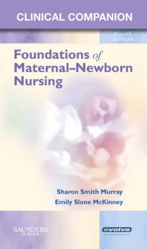 9781416001430: Clinical Companion for Foundations of Maternal-Newborn Nursing