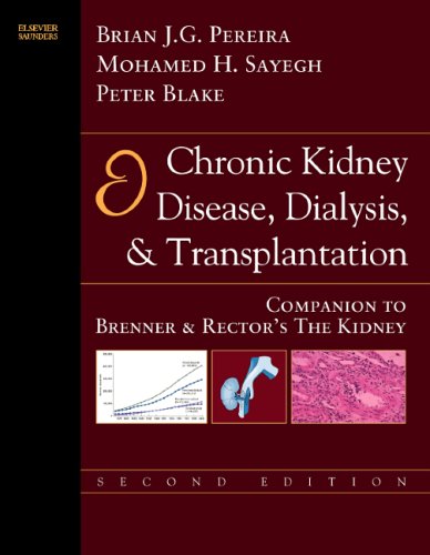 9781416001584: Chronic Kidney Disease, Dialysis, & Transplantation: A Companion to Brenner & Rector's The Kidney (Chronic Kidney Disease, Dialysis, and ... to Brenner and Rector's 