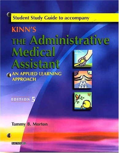 9781416001966: Student Study Guide to Accompany Kinn's The Administrative Medical Assistant (Revised Reprint): An Applied Learning Approach