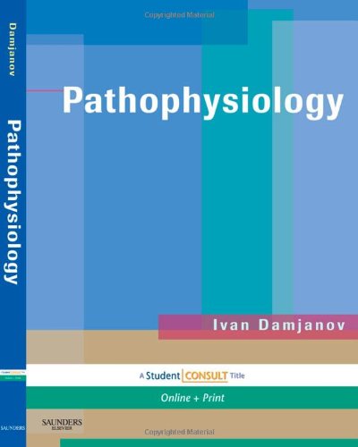 Pathophysiology: With STUDENT CONSULT Online Access (9781416002291) by Damjanov MD PhD, Ivan