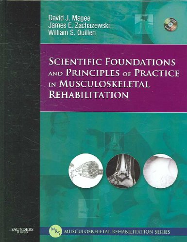 Beispielbild fr Scientific Foundations and Principles of Practice in Musculoskeletal Rehabilitation [With CDROM] zum Verkauf von ThriftBooks-Dallas