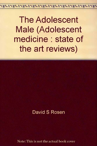 Stock image for The Adolescent Male (Adolescent medicine : state of the art reviews Volume 14, Number 3 ) for sale by BookHolders