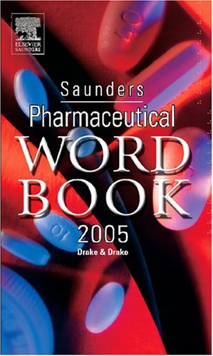 Saunders Pharmaceutical Word Book 2005 (9781416002949) by Drake CMT FAAMT, Ellen; Drake MS, Randy
