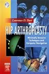 9781416022978: Hip Arthroplasty: Minimally Invasive Techniques and Computer Navigation, Text with DVD-ROMS