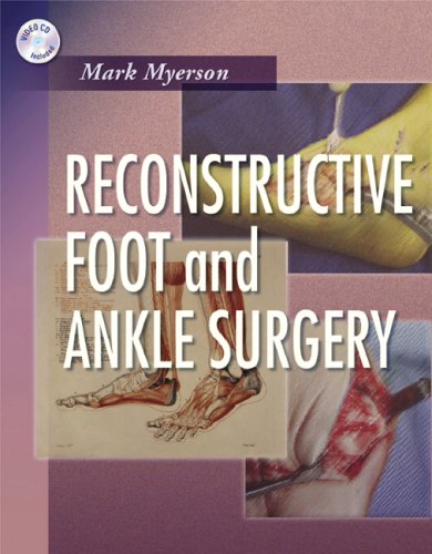 Reconstructive Foot and Ankle Surgery with DVD-ROM