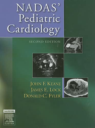 Nadas' Pediatric Cardiology - Keane MD, John F. (Barry)