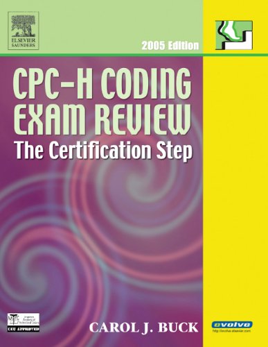 CPC-H Coding Exam Review 2005: The Certification Step (9781416023975) by Buck MS CPC CCS-P, Carol J.