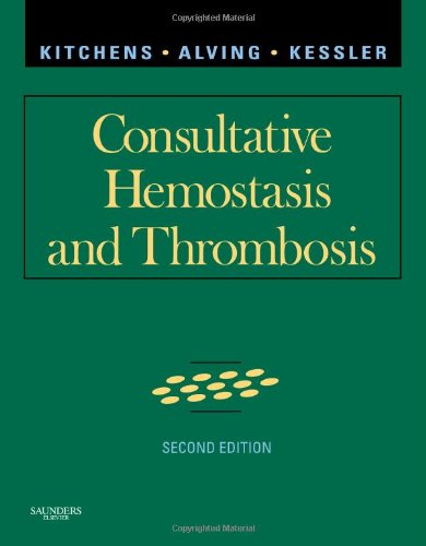 Stock image for Consultative Hemostasis and Thrombosis: Expert Consult - Online and Print (Kitchens, Consultative Thrombosis and Hemostatis) for sale by HPB-Red