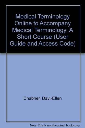 9781416025061: Medical Terminology Online to Accompany Medical Terminology: A Short Course (User Guide and Access Code)