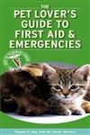 Stock image for Pet Lover's Guide to First Aid and Emergencies for sale by ThriftBooks-Dallas