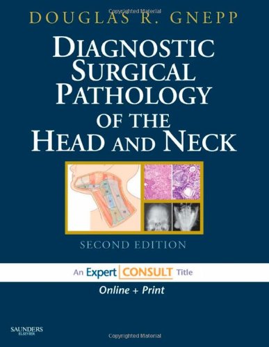 Diagnostic Surgical Pathology of the Head and Neck: Expert Consult - Online and Print 2e